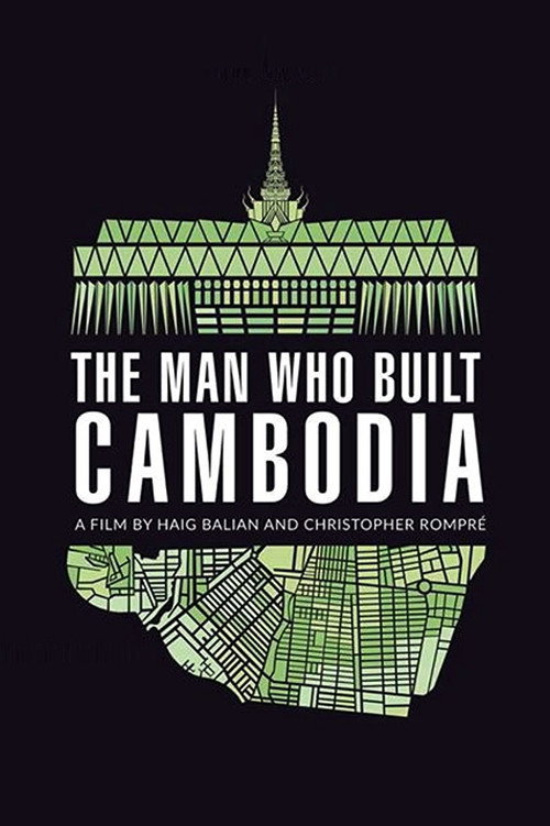 Movie poster for The Man Who Built Cambodia (2017)