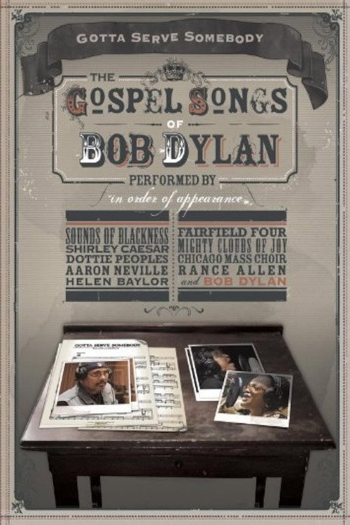 Movie poster for Gotta Serve Somebody: The Gospel Songs of Bob Dylan (2006)