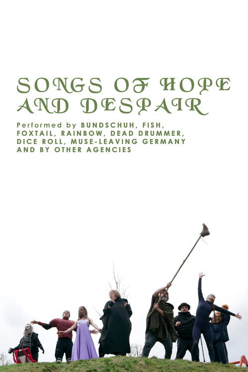 Movie poster for Songs of Hope and Despair. Performed by Bundschuh, Fish, Fox Tail, Rainbow, Dead Drummer, Muse-Leaving Germany and by other agencies (2026)