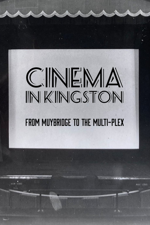 Movie poster for Cinema in Kingston: From Muybridge to the Multiplex (2022)
