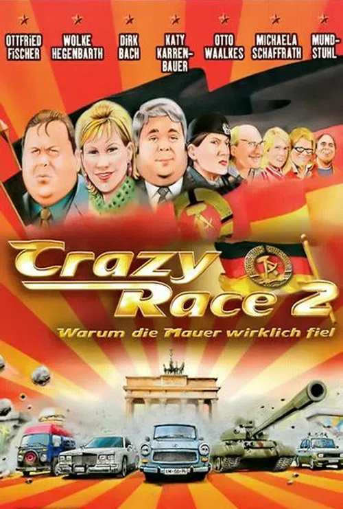Movie poster for Crazy Race 2 - Warum die Mauer wirklich fiel (2004)