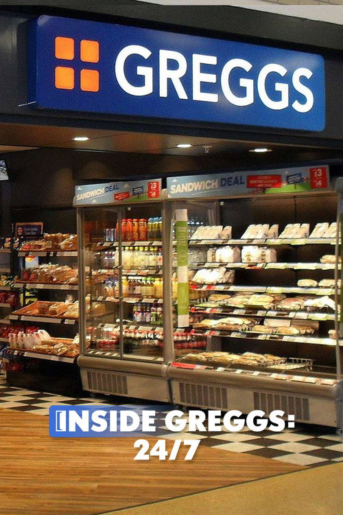 Inside Greggs: 24/7 poster
