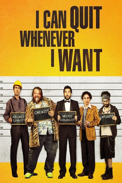 Movie poster for I Can Quit Whenever I Want (2014)