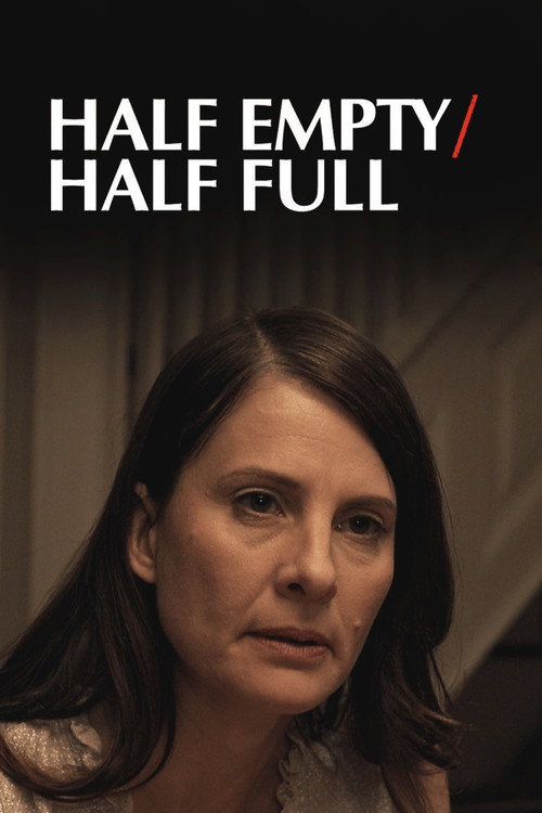 Movie poster for Half Empty/Half Full (2020)