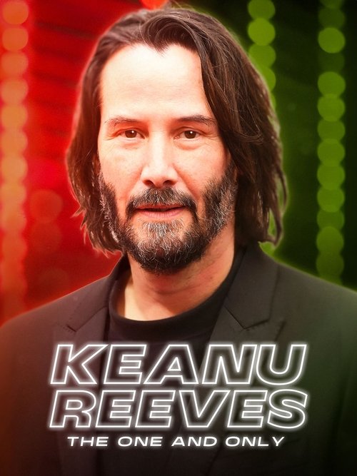 Movie poster for Keanu Reeves: The One and Only (2024)