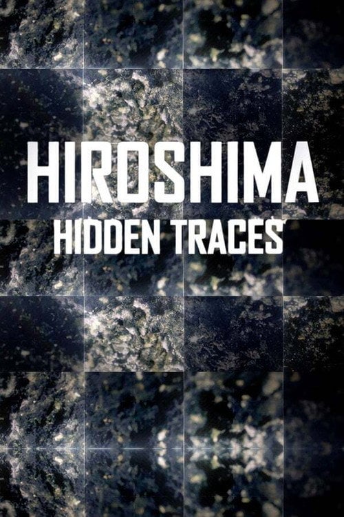 Series poster for Hiroshima: Hidden Traces (2015)