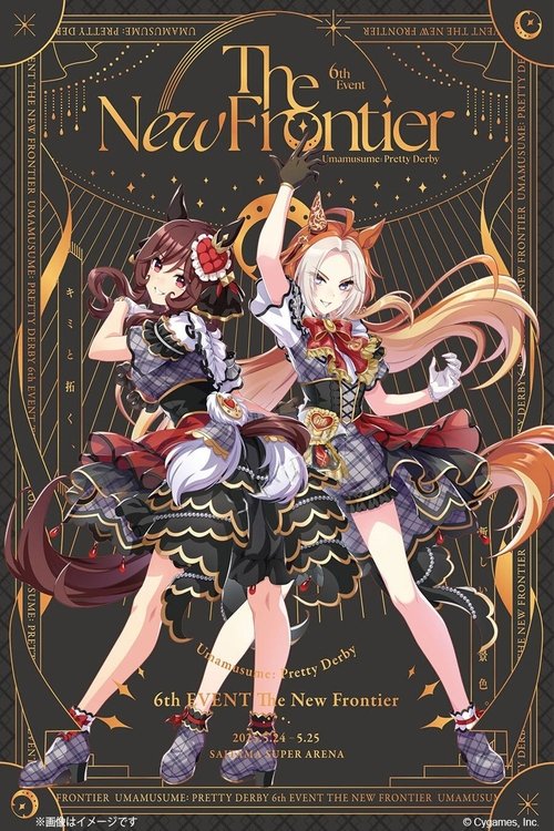 Movie poster for Uma Musume Pretty Derby 6th EVENT The New Frontier (2025)