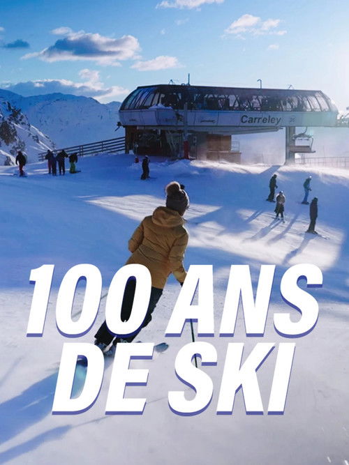 100 ans de ski : Histoire et patrimoine de nos stations d'hiver poster