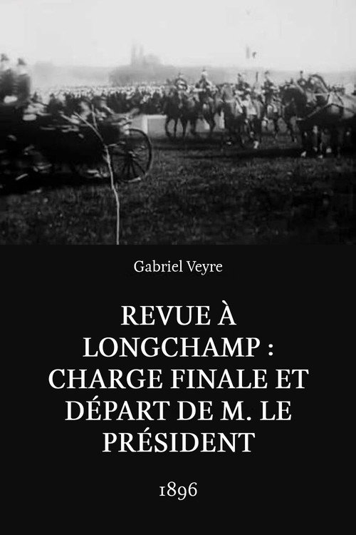 Movie poster for Revue à Longchamp: charge finale et départ de M. le Président (1898)