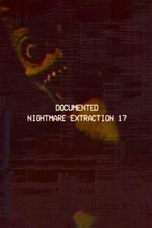 Movie poster for Documented Nightmare Extraction 17 (2026)