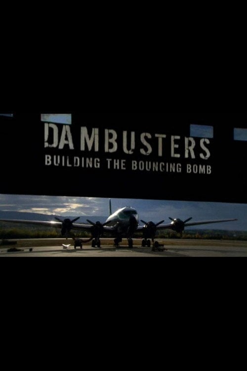 Movie poster for Dambusters: Building the Bouncing Bomb (2011)