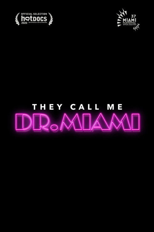 Movie poster for They Call Me Dr. Miami (2020)