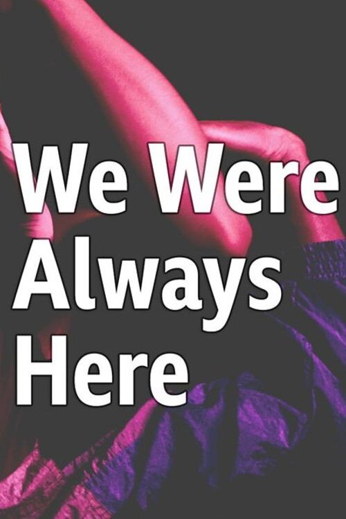 Movie poster for we were always here