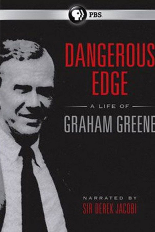 Movie poster for Dangerous Edge: A Life of Graham Greene (2013)