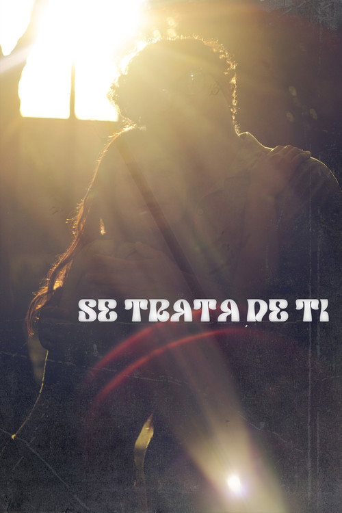 Movie poster for Se Trata De Ti (2025)