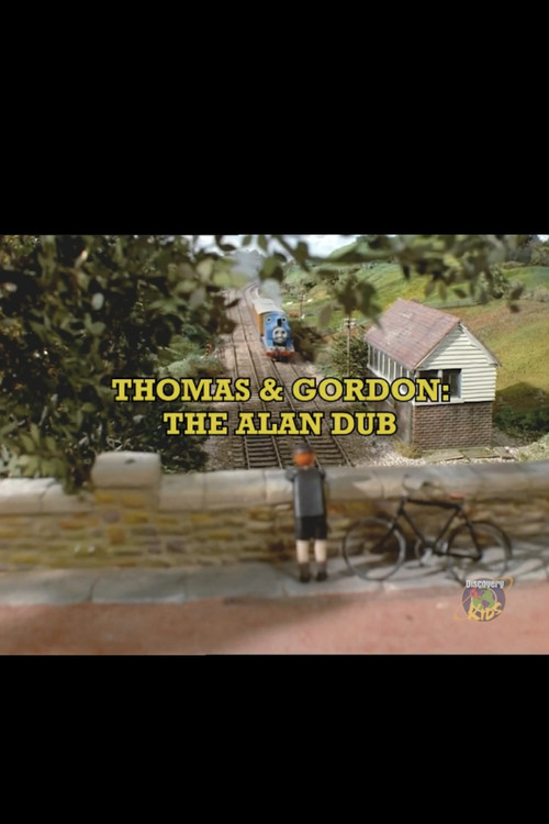 Movie poster for Thomas and Gordon: The Alan Dub (2025)