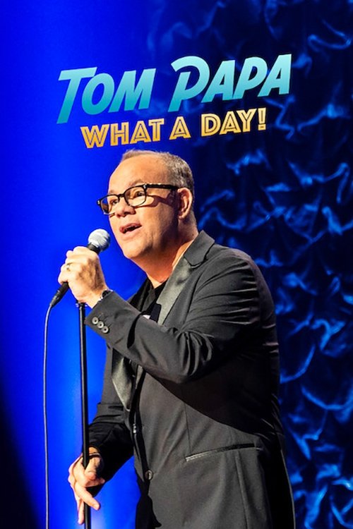 Movie poster for Tom Papa: What a Day! (2022)