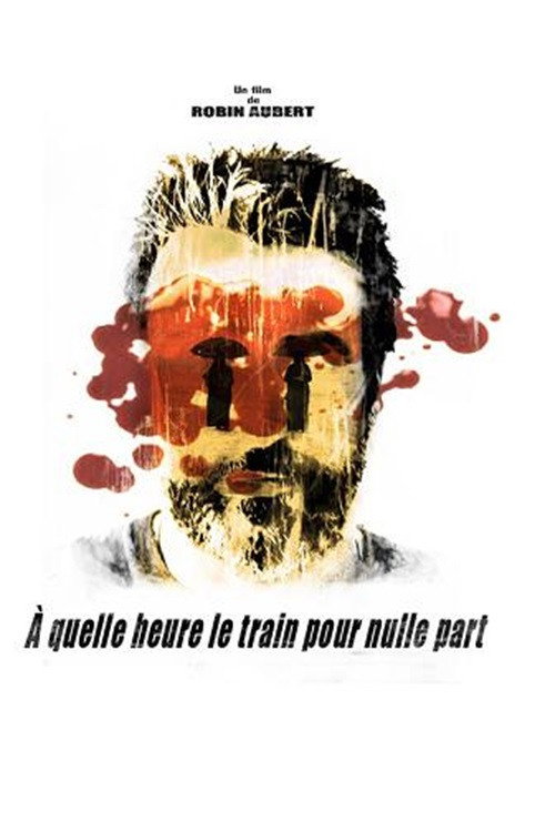 Movie poster for À quelle heure le train pour nulle part (2009)