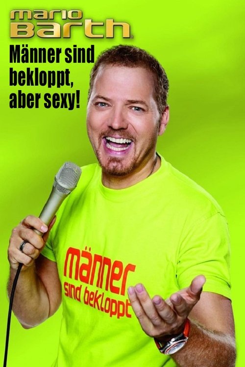 Movie poster for Mario Barth: Männer sind bekloppt, aber sexy! (2016)
