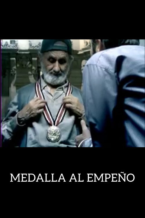 Movie poster for Medalla al Empeño (2004)