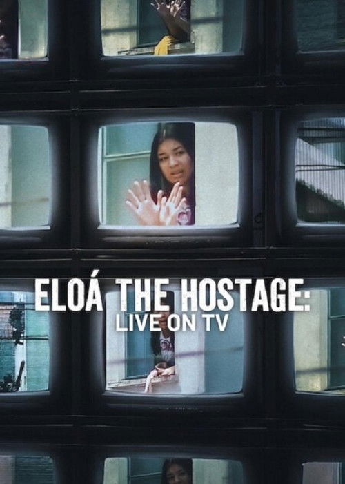 Movie poster for Eloá the Hostage: Live on TV (2025)