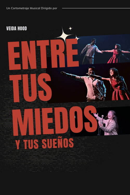 Movie poster for Entre tus miedos y tus sueños