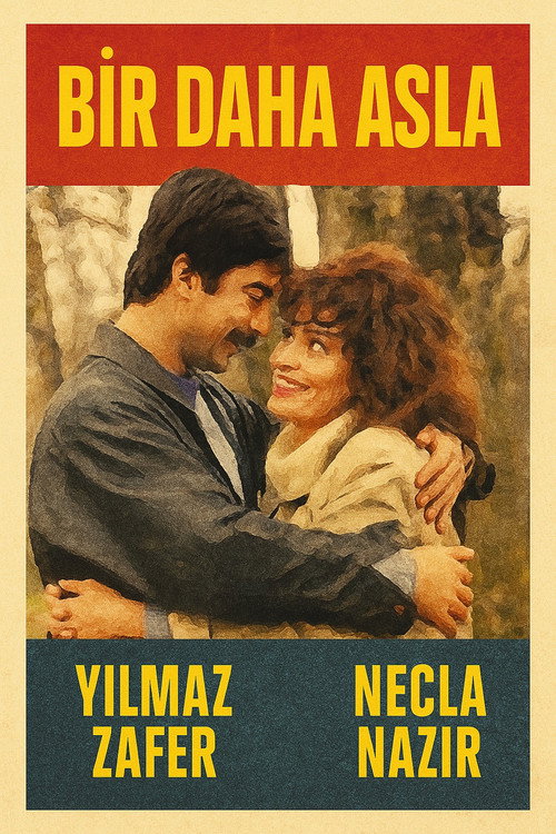 Movie poster for Bir Daha Asla (1988)