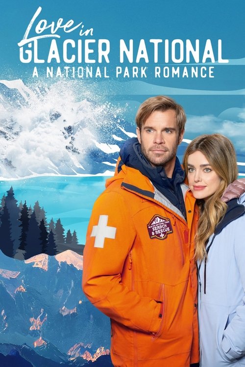 Movie poster for Love in Glacier National: A National Park Romance (2023)
