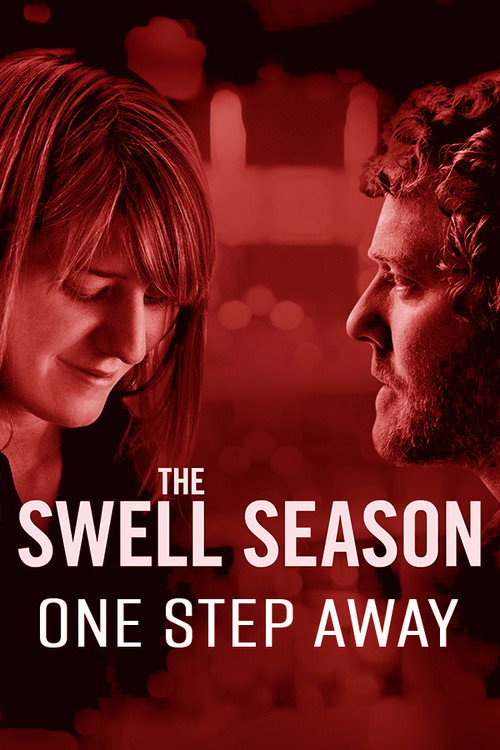 Movie poster for The Swell Season: One Step Away (2009)