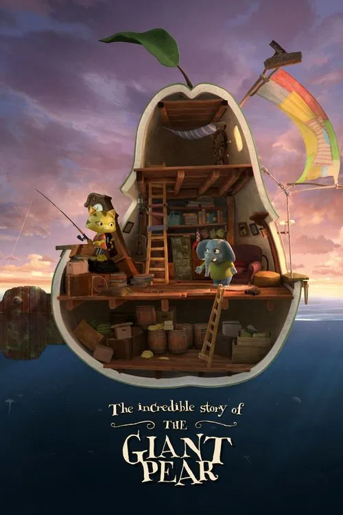Movie poster for The Incredible Story of the Giant Pear (2017)