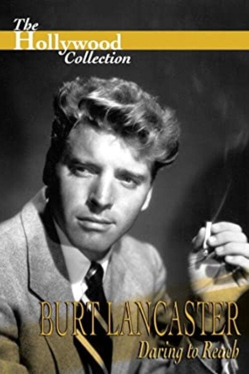 Movie poster for Burt Lancaster: Daring to Reach (1996)