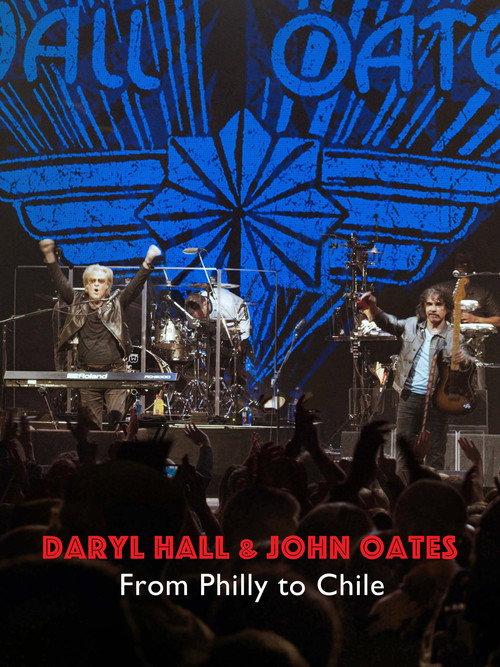 Movie poster for Daryl Hall & John Oates: From Philly to Chile (2022)