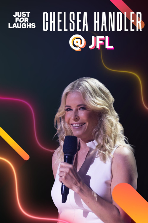 Movie poster for Just for Laughs: The Gala Specials - Chelsea Handler (2023)