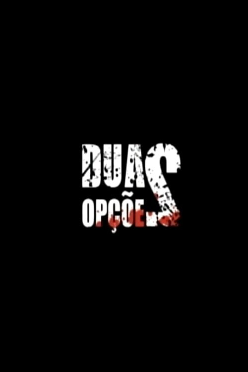 Movie poster for Duas Opções (2008)
