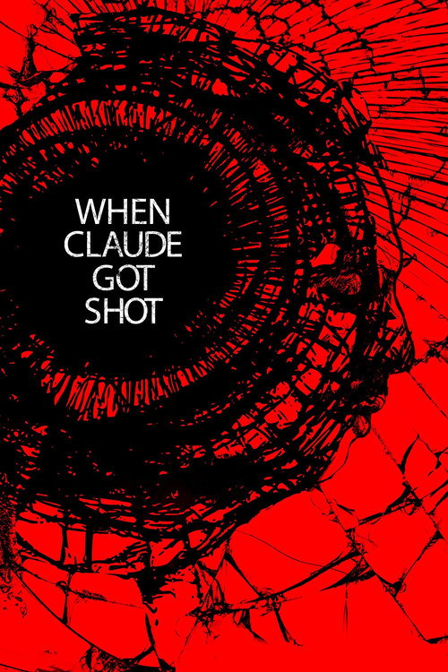 Movie poster for When Claude Got Shot (2021)