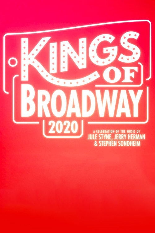 Movie poster for Kings of Broadway 2020: A Celebration of the Music of Jule Styne, Jerry Herman, and Stephen Sondheim (2020)