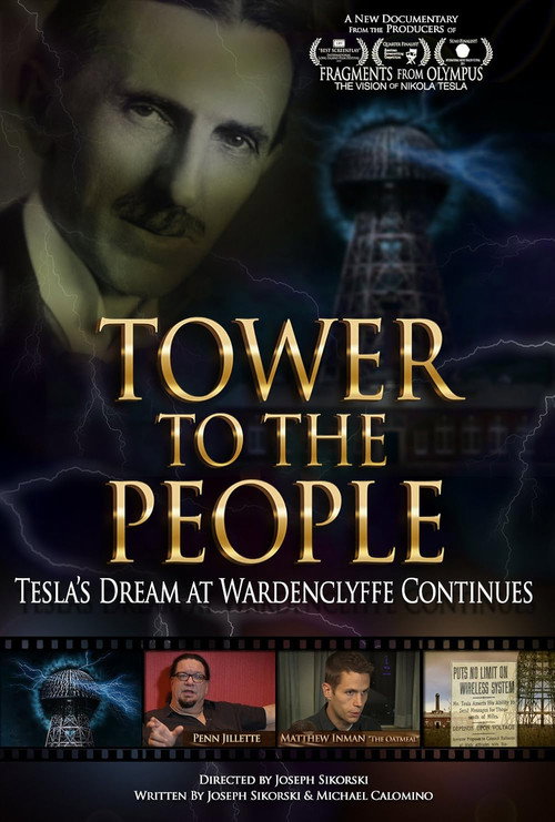 Movie poster for Tower to the People: Tesla's Dream at Wardenclyffe Continues (2015)