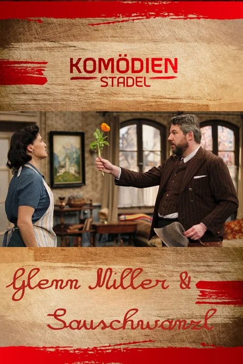Movie poster for Der Komödienstadel - Glenn Miller & Sauschwanzl (2009)