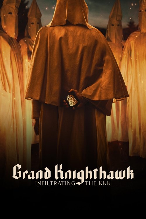 Movie poster for Grand Knighthawk: Infiltrating The KKK (2023)