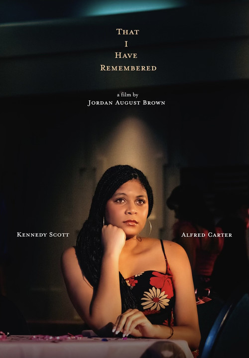 Movie poster for That I Have Remembered (2024)