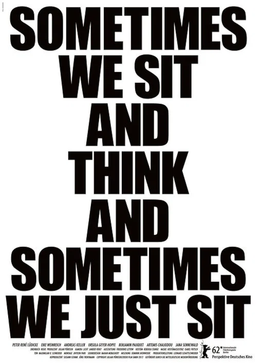 Movie poster for Sometimes We Sit and Think and Sometimes We Just Sit (2012)