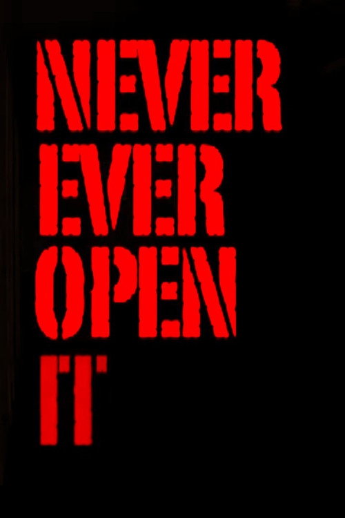 Movie poster for Never Ever Open It (2011)