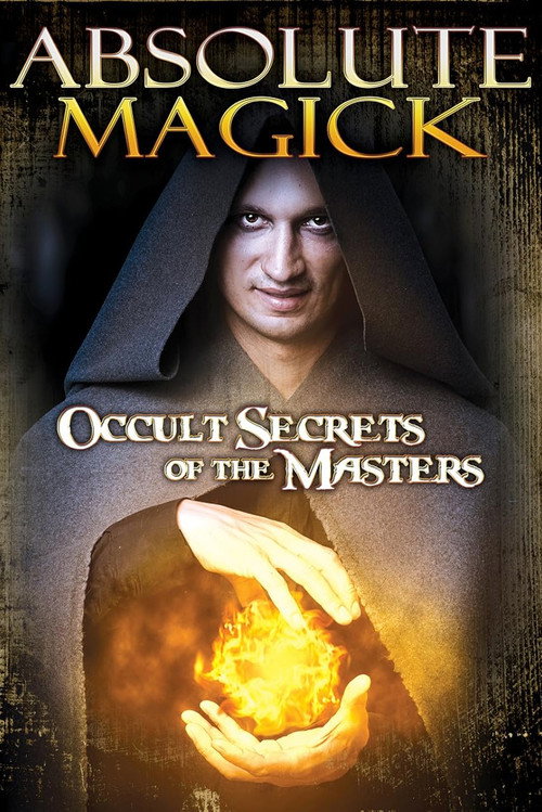 Movie poster for Absolute Magick: Occult Secrets of the Masters (2015)
