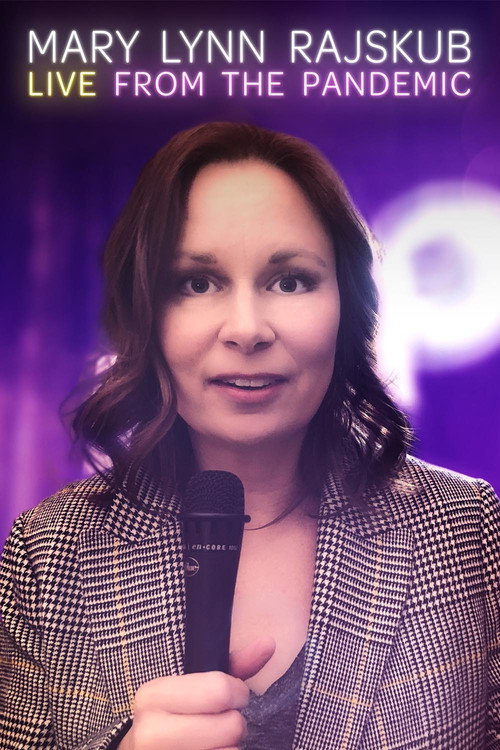 Movie poster for Mary Lynn Rajskub: Live from the Pandemic (2021)