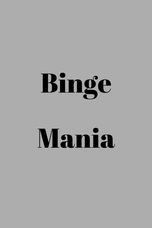 Movie poster for Binge mania (2019)