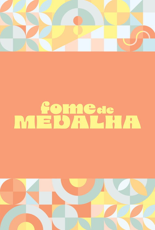 Series poster for Fome de Medalha (2024)