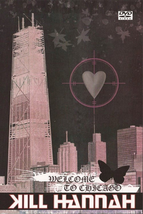 Movie poster for Kill Hannah: Welcome to Chicago (2005)