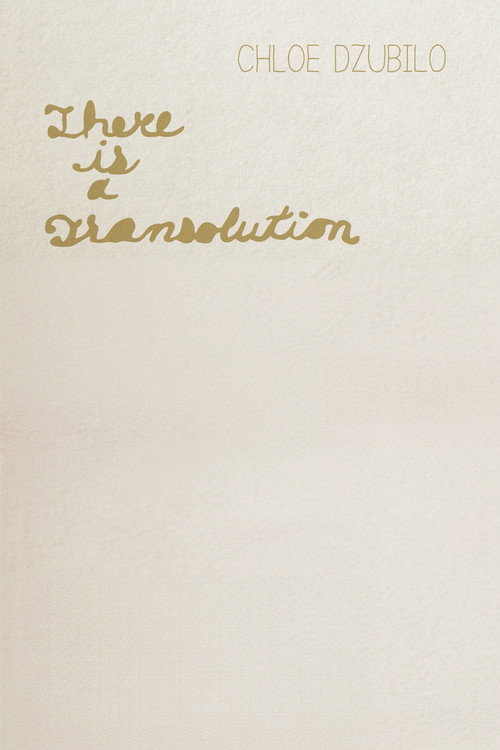 Movie poster for Chloe Dzubilo: There is a Transolution (2019)