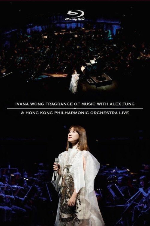 Movie poster for Ivana Wong Fragrance Of Music With Alex Fung & Hong Kong Philharmonic Orchestra Live (2020)