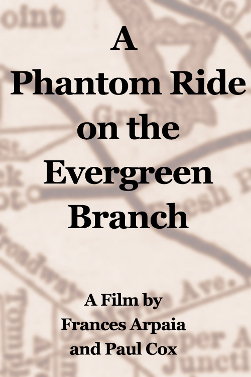 Movie poster for A Phantom Ride on the Evergreen Branch (2011)